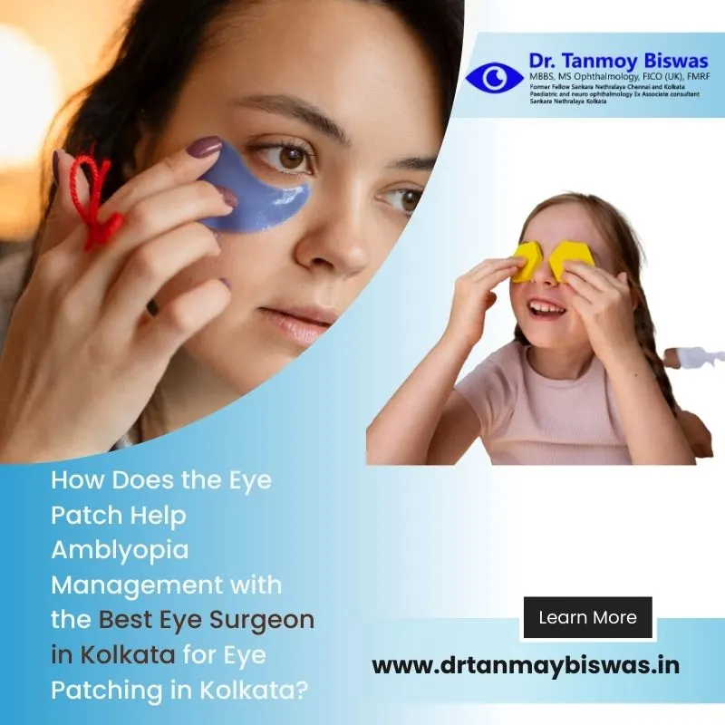 How Does the Eye Patch Help Amblyopia Management with the Best Eye Surgeon?