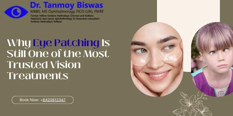 best eye surgeon in Kolkata, best eye patching treatment surgeon in Kolkata