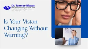 Is Your Vision Changing Without Warning?