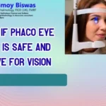 Is Phaco Eye Surgery the Safest Way to Restore Clear Vision?